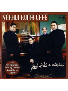 Váradi Roma Café – Járok-Kelek A Világban