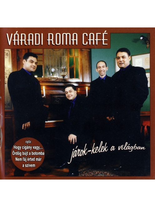 Váradi Roma Café – Járok-Kelek A Világban