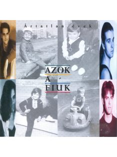 Azok A Fiúk – Ártatlan Évek