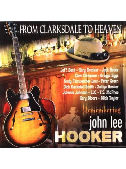 Various – From Clarksdale To Heaven - Remembering John Lee Hooker