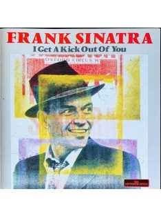 Frank Sinatra – I Get A Kick Out Of You