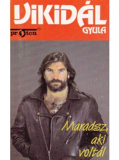 Vikidál Gyula – Maradsz Aki Voltál