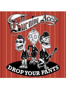 The Burning Aces – Drop Your Pants