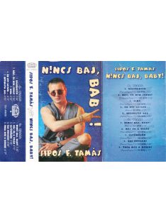 Sipos F. Tamás – Nincs Baj, Baby!