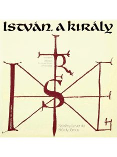   Szörényi Levente - Bródy János – István, A Király (Rockopera)