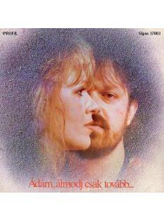   Csepregi Éva És Végvári Ádám – Ádám, Álmodj Csak Tovább (Ádám-Éva II.)