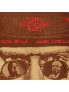   Benkó Dixieland Band, Fatty George, Albert Nicholas – Benkó Dixieland Band, Fatty George, Albert Nicholas