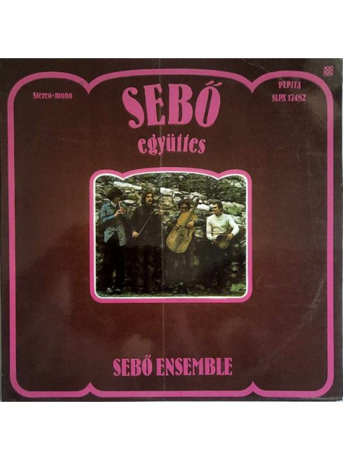Sebő Együttes = Sebő Ensemble – Sebő Együttes = Sebő Ensemble