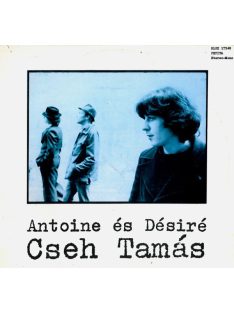 Cseh Tamás – Antoine És Désiré