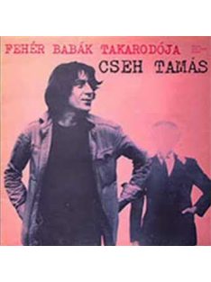 Cseh Tamás – Fehér Babák Takarodója
