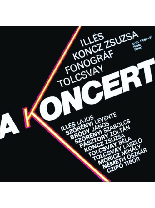 Illés, Koncz Zsuzsa, Fonográf, Tolcsvay – A Koncert