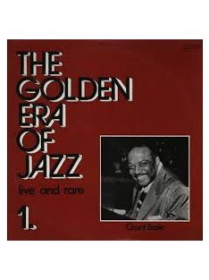 Count Basie – The Golden Era Of Jazz 1. - Live And Rare