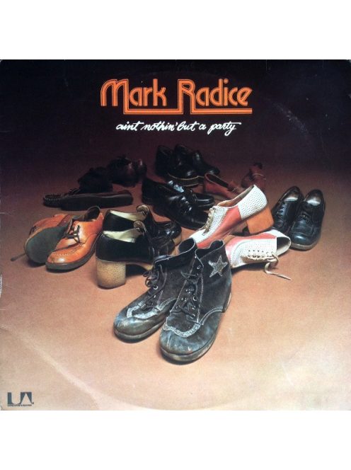 Mark Radice – Ain't Nothin' But A Party