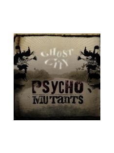 Psycho Mutants – Ghost City